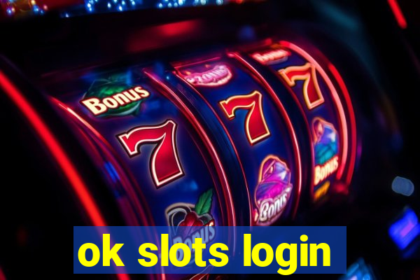 ok slots login